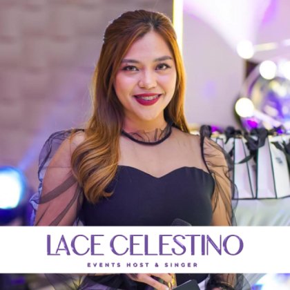 Lace Celestino, Events Host & Singer